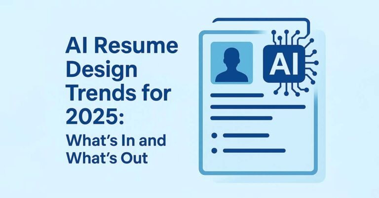 AI Resume Design Trends for 2025: What’s In and What’s Out