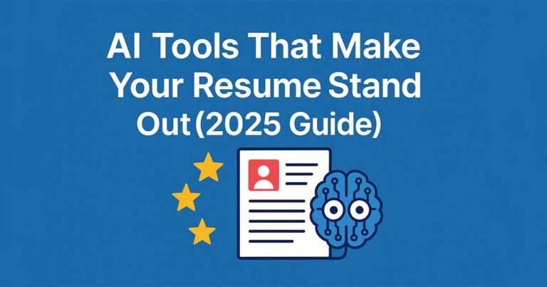 AI Tools That Make Your Resume Stand Out (2025 Guide)