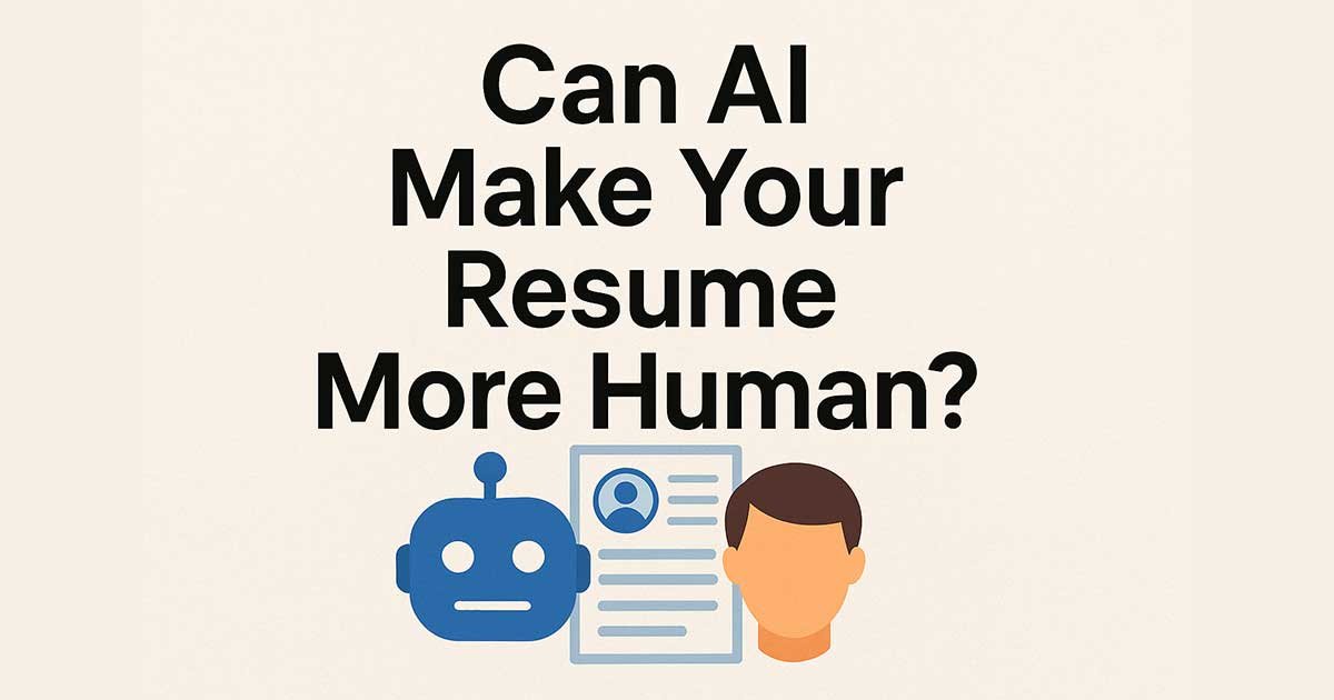 Can AI Make Your Resume More Human?
