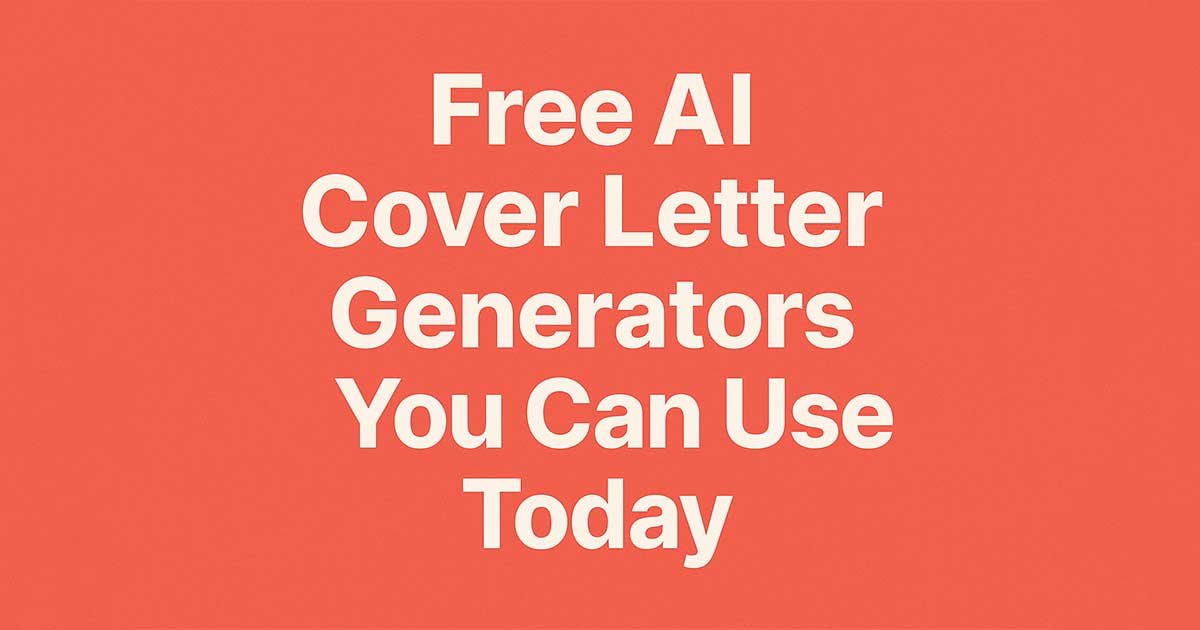Free AI Cover Letter Generators You Can Use Today