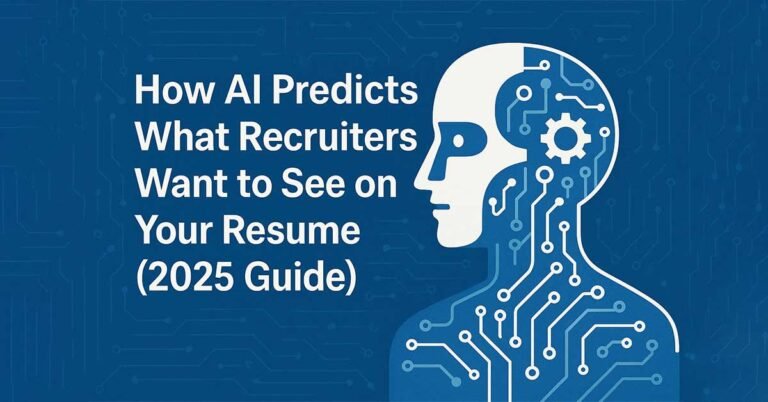How AI Predicts What Recruiters Want to See on Your Resume (2025 Guide)