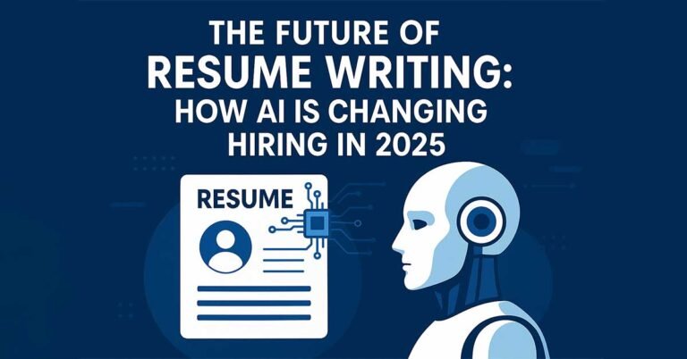 The Future of Resume Writing: How AI is Changing Hiring in 2025